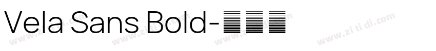 Vela Sans Bold字体转换